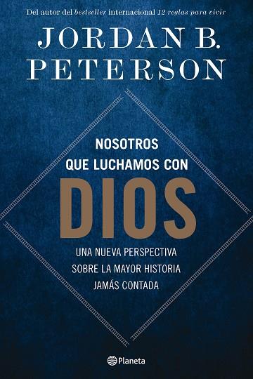 NOSOTROS QUE LUCHAMOS CON DIOS | 9788408294498 | PETERSON, JORDAN B. | Llibres Parcir | Llibreria Parcir | Llibreria online de Manresa | Comprar llibres en català i castellà online