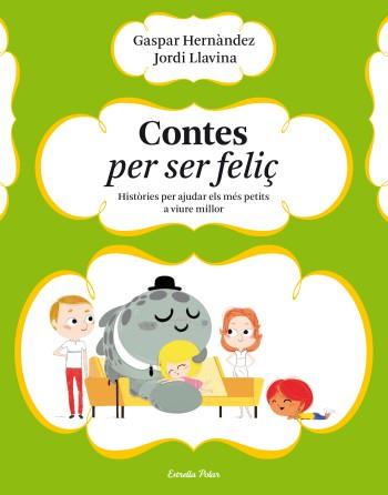 CONTES PER SER FELIÇ histories per ajudar el mes petits a v | 9788499323633 | GASPAR HERNANDEZ LORDI LLAVINA | Llibres Parcir | Llibreria Parcir | Llibreria online de Manresa | Comprar llibres en català i castellà online