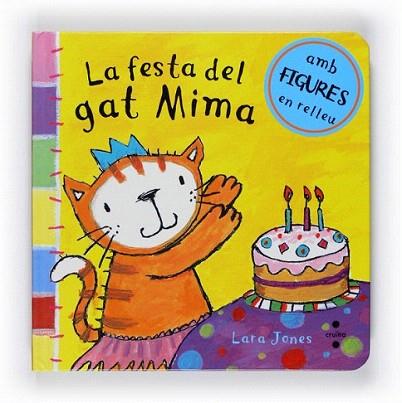 LA FESTA DEL GAT MIMA AMB FIGURES EN RELLEU | 9788466125222 | JONES LARA | Llibres Parcir | Llibreria Parcir | Llibreria online de Manresa | Comprar llibres en català i castellà online