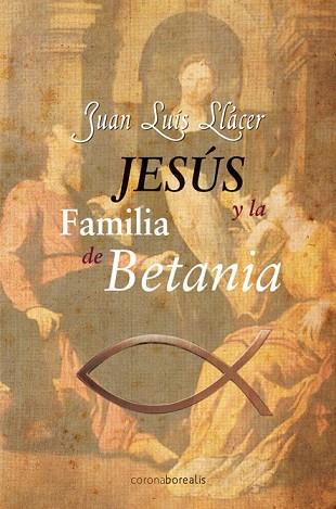 JESÚS Y LA FAMILIA DE BETANIA | 9788415465232 | Llibres Parcir | Llibreria Parcir | Llibreria online de Manresa | Comprar llibres en català i castellà online