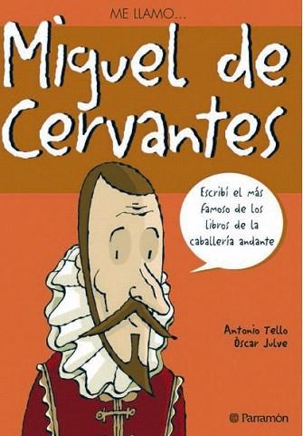 ME LLAMO MIGUEL DE CERVANTES | 9788434227613 | TELLO | Llibres Parcir | Llibreria Parcir | Llibreria online de Manresa | Comprar llibres en català i castellà online