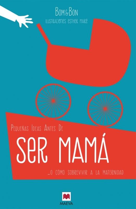 PEQUEÑAS IDEAS ANTES DE SER MAMÁ | 9788416363490 | BOM&BON | Llibres Parcir | Llibreria Parcir | Llibreria online de Manresa | Comprar llibres en català i castellà online