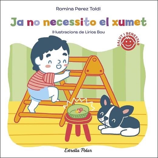 JA NO NECESSITO EL XUMET | 9788413891828 | PEREZ TOLDI, ROMINA | Llibres Parcir | Llibreria Parcir | Llibreria online de Manresa | Comprar llibres en català i castellà online