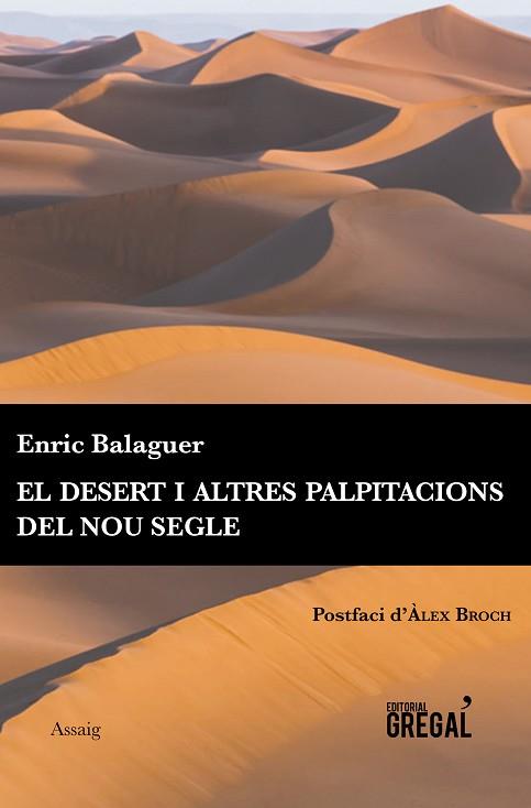 EL DESERT I ALTRES PALPITACIONS DEL NOU SEGLE | 9788494564826 | BALAGUER PASCUAL, ENRIC | Llibres Parcir | Llibreria Parcir | Llibreria online de Manresa | Comprar llibres en català i castellà online