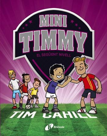 MINI TIMMY, 9. EL SEGÜENT NIVELL | 9788413493657 | CAHILL, TIM | Llibres Parcir | Llibreria Parcir | Llibreria online de Manresa | Comprar llibres en català i castellà online