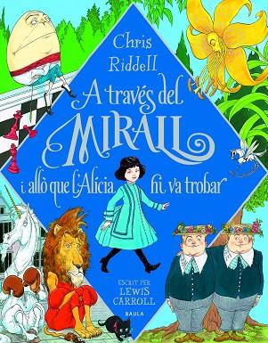 A TRAVÉS DEL MIRALL I ALLÒ QUE L'ALÍCIA HI VA TROBAR | 9788447946266 | CAROLL, LEWIS | Llibres Parcir | Llibreria Parcir | Llibreria online de Manresa | Comprar llibres en català i castellà online