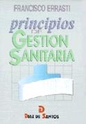 PRINCIPIOS DE GESTION SANITARIA | 9788479782757 | FRANCISCO ERRASTI | Llibres Parcir | Llibreria Parcir | Llibreria online de Manresa | Comprar llibres en català i castellà online