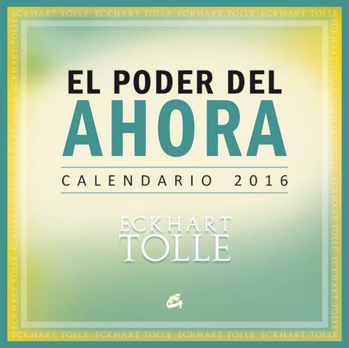 CALENDARIO 2016, EL PODER DEL AHORA | 9788484455783 | TOLLE, ECKHART | Llibres Parcir | Llibreria Parcir | Llibreria online de Manresa | Comprar llibres en català i castellà online