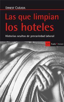 LAS QUE LIMPIAN LOS HOTELES | 9788498886849 | CAÑADA MULLOR, ERNEST | Llibres Parcir | Llibreria Parcir | Llibreria online de Manresa | Comprar llibres en català i castellà online