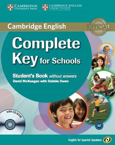 COMPLETE KEY FOR SCHOOLS FOR SPANISH SPEAKERS STUDENT'S BOOK WITHOUT ANSWERS WIT | 9788483237120 | MCKEEGAN, DAVID | Llibres Parcir | Llibreria Parcir | Llibreria online de Manresa | Comprar llibres en català i castellà online