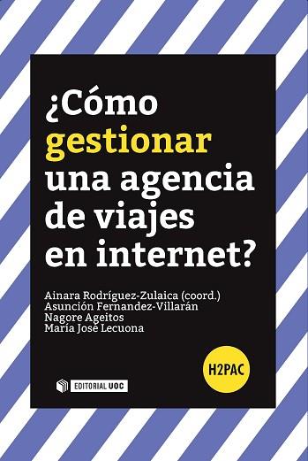 ¿CÓMO GESTIONAR UNA AGENCIA DE VIAJES EN INTERNET? | 9788491165071 | FERNANDEZ-VILLARÁN, ASUNCIÓN/AGEITOS VARELA, NAGORE/LECUONA CALZÓN, MARÍA JOSÉ | Llibres Parcir | Llibreria Parcir | Llibreria online de Manresa | Comprar llibres en català i castellà online