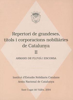 REPERTORI DE GRANDESES TITOLS I CORPORACIONS NOBILIAR II | 9788497791090 | ARMAND DE FLUVIA I ESCORSA | Llibres Parcir | Llibreria Parcir | Llibreria online de Manresa | Comprar llibres en català i castellà online