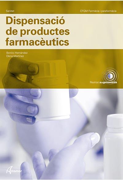 DISPENSACIÓ DE PRODUCTES FARMACÈUTICS | 9788417872779 | B. HERNÁNDEZ, E. MARTÍNEZ | Llibres Parcir | Llibreria Parcir | Llibreria online de Manresa | Comprar llibres en català i castellà online