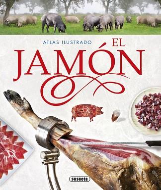 ATLAS ILUSTRADO EL JAMóN | 9788467736052 | BALASCH BLANCH, ENRIC / RUIZ ARRANZ, YOLANDA | Llibres Parcir | Llibreria Parcir | Llibreria online de Manresa | Comprar llibres en català i castellà online