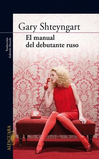 MANUAL DEL DEBUTANTE RUSO | 9788420405162 | GARY SHTEYNGART | Llibres Parcir | Llibreria Parcir | Llibreria online de Manresa | Comprar llibres en català i castellà online