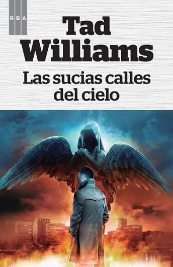 LAS SUCIAS CALLES DEL CIELO | 9788490066812 | WILLIAMS , TAD | Llibres Parcir | Llibreria Parcir | Llibreria online de Manresa | Comprar llibres en català i castellà online