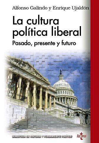 LA CULTURA POLÍTICA LIBERAL | 9788430959495 | GALINDO, ALFONSO/UJALDÓN, ENRIQUE | Llibres Parcir | Llibreria Parcir | Llibreria online de Manresa | Comprar llibres en català i castellà online