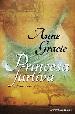 PRINCESA FURTIVA col Jinetes oscuros I col la romantica boo | 9788408099284 | ANNE GRACIE | Llibres Parcir | Llibreria Parcir | Llibreria online de Manresa | Comprar llibres en català i castellà online