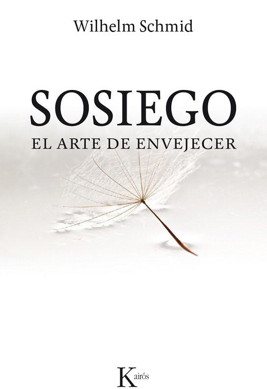 SOSIEGO | 9788499884394 | SCHMID, WILHELM | Llibres Parcir | Llibreria Parcir | Llibreria online de Manresa | Comprar llibres en català i castellà online