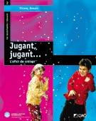 JUGANT JUGANT L OFICI DE CREIXER | 9788478273720 | ARNAIZ | Llibres Parcir | Llibreria Parcir | Llibreria online de Manresa | Comprar llibres en català i castellà online