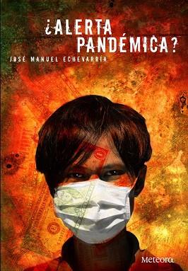 ALERTA PANDEMICA | 9788492874514 | JOSE MANUEL ECHEVARRIA | Llibres Parcir | Llibreria Parcir | Llibreria online de Manresa | Comprar llibres en català i castellà online