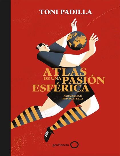 ATLAS DE UNA PASIóN ESFéRICA | 9788408172802 | PADILLA, TONI / BOATELLA, PEP | Llibres Parcir | Llibreria Parcir | Llibreria online de Manresa | Comprar llibres en català i castellà online