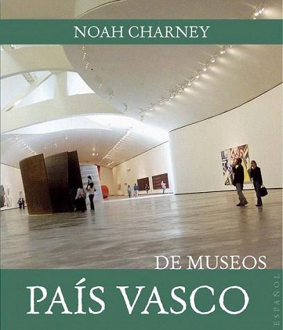 DE MUSEOS PAIS VASCO | 9788408089469 | CHARNEY NOAH | Llibres Parcir | Librería Parcir | Librería online de Manresa | Comprar libros en catalán y castellano online