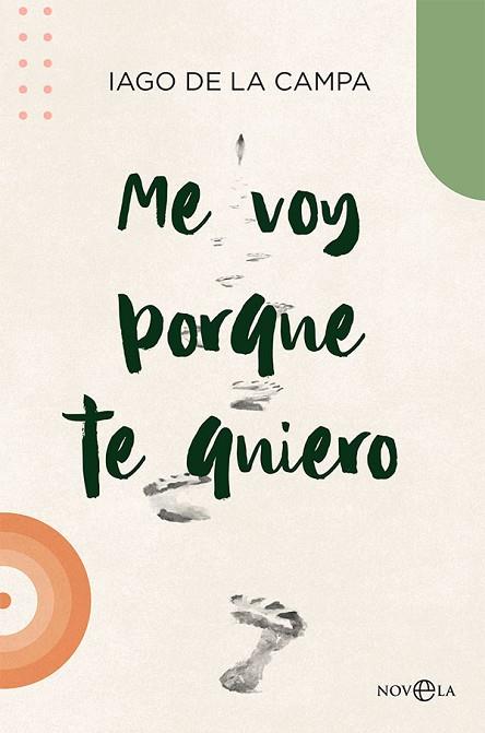 ME VOY PORQUE TE QUIERO | 9788413842608 | DE LA CAMPA, IAGO | Llibres Parcir | Llibreria Parcir | Llibreria online de Manresa | Comprar llibres en català i castellà online