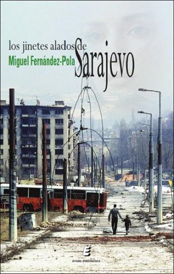 LOS JINETES ALADOS DE SARAJEVO | 9788418848629 | FERNÁNDEZ-POLA, MIGUEL | Llibres Parcir | Llibreria Parcir | Llibreria online de Manresa | Comprar llibres en català i castellà online