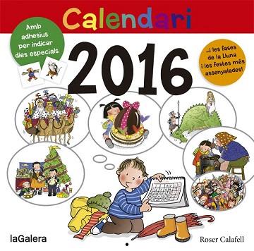 CALENDARI 2016. ROSA CALAFELL (AMB ADHESIUS I FASES DE LA LLUNA I DE FESTES MES ASSENYALADES) | 9788424656645 | Llibres Parcir | Llibreria Parcir | Llibreria online de Manresa | Comprar llibres en català i castellà online