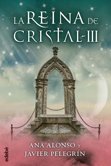 LA REINA DE CRISTAL III | 9788468312767 | CONEJO ALONSO, ANA ISABEL / PELEGRÍN MARTÍNEZ, FRANCISCO JAVIER | Llibres Parcir | Llibreria Parcir | Llibreria online de Manresa | Comprar llibres en català i castellà online