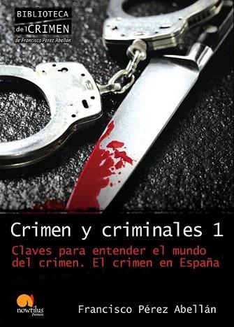 CRIMEN Y CRIMINALES 1 | 9788499670003 | PEREZ ABELLAN FRANCISCO | Llibres Parcir | Llibreria Parcir | Llibreria online de Manresa | Comprar llibres en català i castellà online