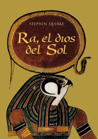 RA EL DIOS DEL SOL | 9788496052178 | QUIRKE | Llibres Parcir | Llibreria Parcir | Llibreria online de Manresa | Comprar llibres en català i castellà online