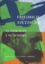 EL PASEANTE Y SU SOMBRA | 9788478446674 | NIETZSCHE FRIEDRICH | Llibres Parcir | Llibreria Parcir | Llibreria online de Manresa | Comprar llibres en català i castellà online