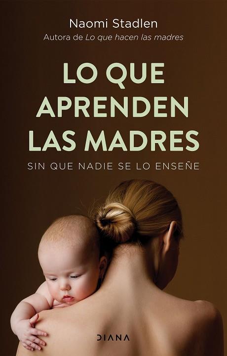 LO QUE APRENDEN LAS MADRES | 9788418118524 | STADLEN, NAOMI | Llibres Parcir | Llibreria Parcir | Llibreria online de Manresa | Comprar llibres en català i castellà online