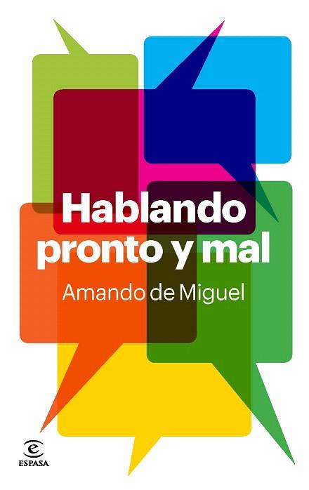 HABLANDO PRONTO Y MAL | 9788467035179 | AMANDO DE MIGUEL | Llibres Parcir | Llibreria Parcir | Llibreria online de Manresa | Comprar llibres en català i castellà online