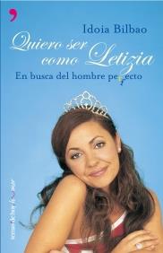 QUIERO SER COMO LETIZIA | 9788484603641 | BILBAO | Llibres Parcir | Llibreria Parcir | Llibreria online de Manresa | Comprar llibres en català i castellà online