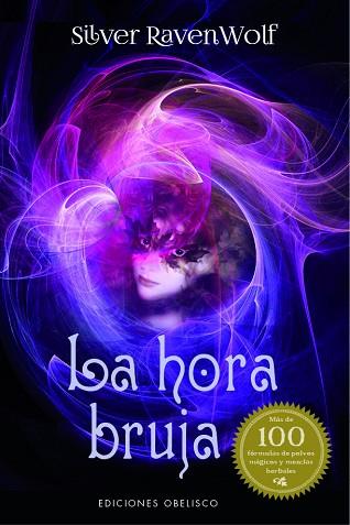 LA HORA BRUJA | 9788491113775 | RAVENWOLF, SILVER | Llibres Parcir | Llibreria Parcir | Llibreria online de Manresa | Comprar llibres en català i castellà online