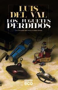 Los juguetes perdidos | 9788498777611 | del Val, Luis | Llibres Parcir | Llibreria Parcir | Llibreria online de Manresa | Comprar llibres en català i castellà online