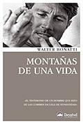 MONTAÑAS DE UNA VIDA | 9788498292336 | BONATTI WALTER | Llibres Parcir | Llibreria Parcir | Llibreria online de Manresa | Comprar llibres en català i castellà online