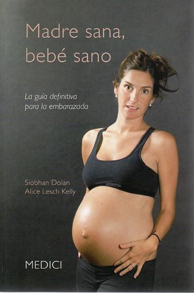 MADRE SANA, BEBE SANO | 9788497991285 | DOLAN, SIOBHAN/KELLY, ALICD LESCH | Llibres Parcir | Llibreria Parcir | Llibreria online de Manresa | Comprar llibres en català i castellà online