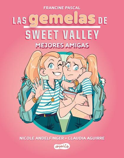 LAS GEMELAS DE SWEET VALLEY: MEJORES AMIGAS (LIBRO 1) | 9788419802675 | PASCAL, FRANCINE | Llibres Parcir | Llibreria Parcir | Llibreria online de Manresa | Comprar llibres en català i castellà online