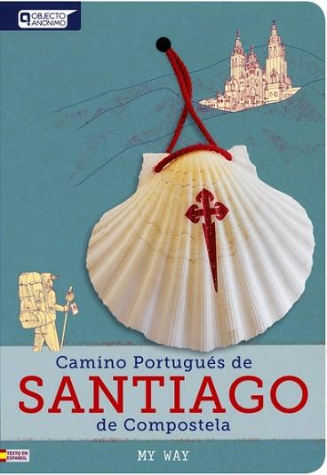 CAMINO PORTUGUES DE SANTIAGO DE COMPOSTELA | 9789898256690 | FONSECA, SERGIO | Llibres Parcir | Llibreria Parcir | Llibreria online de Manresa | Comprar llibres en català i castellà online