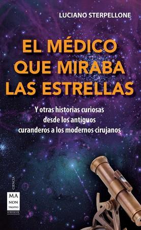 MEDICO QUE MIRABA LAS ESTRELLAS, | 9788415256519 | STERPELLONE, LUCIANO | Llibres Parcir | Llibreria Parcir | Llibreria online de Manresa | Comprar llibres en català i castellà online