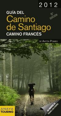 Guía del Camino de Santiago 2012. Camino Francés | 9788499354170 | Pombo Rodríguez, Antón | Llibres Parcir | Llibreria Parcir | Llibreria online de Manresa | Comprar llibres en català i castellà online