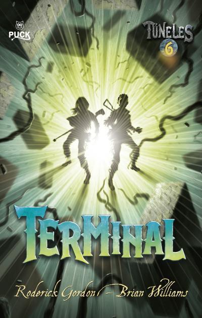 TUNELES 6 : TERMINAL (ULTIMO Nº DE LA SAGA) | 9788496886315 | GORDON, RODERICK/WILLIAMS, BRIAN | Llibres Parcir | Llibreria Parcir | Llibreria online de Manresa | Comprar llibres en català i castellà online