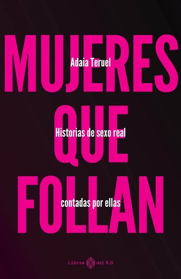 MUJERES QUE FOLLAN (3ª ED.) | 9788419119346 | TERUEL, ADAIA | Llibres Parcir | Llibreria Parcir | Llibreria online de Manresa | Comprar llibres en català i castellà online