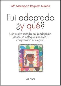 FUI ADOPTADO ¿Y QUE? | 9788497991384 | ROQUETA SUREDA,MARIA ASSUMPCIO | Llibres Parcir | Librería Parcir | Librería online de Manresa | Comprar libros en catalán y castellano online