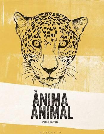 ÀNIMA ANIMAL | 9788494561672 | SALVAJE SALVAJE, PABLO | Llibres Parcir | Llibreria Parcir | Llibreria online de Manresa | Comprar llibres en català i castellà online