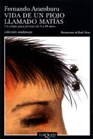 VIDA DE UN PIOJO LLAMADO MATIAS | 9788483102886 | ARAMBURU FERNANDO | Llibres Parcir | Llibreria Parcir | Llibreria online de Manresa | Comprar llibres en català i castellà online